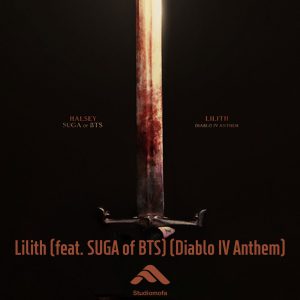 Lilith (feat. SUGA of BTS) (Diablo IV Anthem)